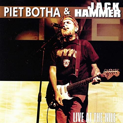 Piet Botha & Jack Hammer: Live At The Nile